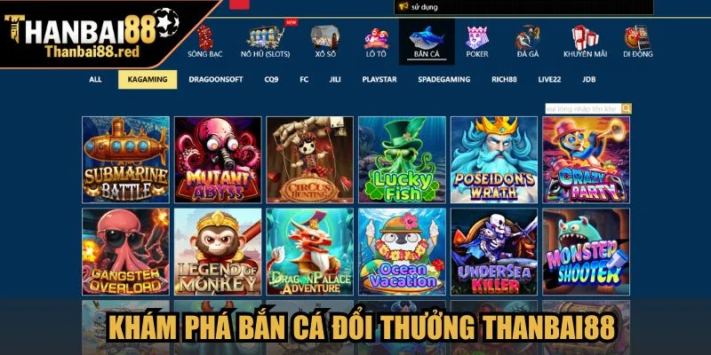 Bắn Cá Đổi Thưởng - Trải Nghiệm Giải Trí Tại Thanbai88 2 Khám phá bắn cá đổi thưởng tại Thanbai88