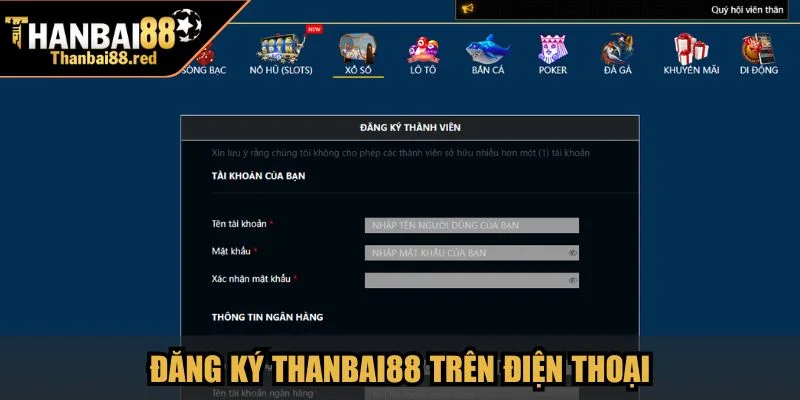 Đăng ký tài khoản Thanbai88 trên điện thoại