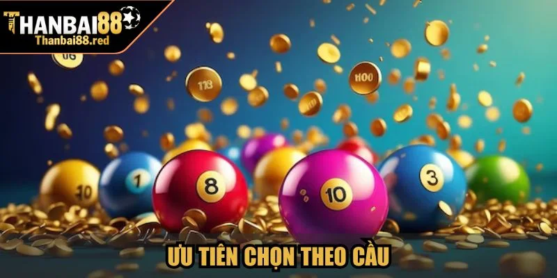 Ưu tiên chọn theo cầu