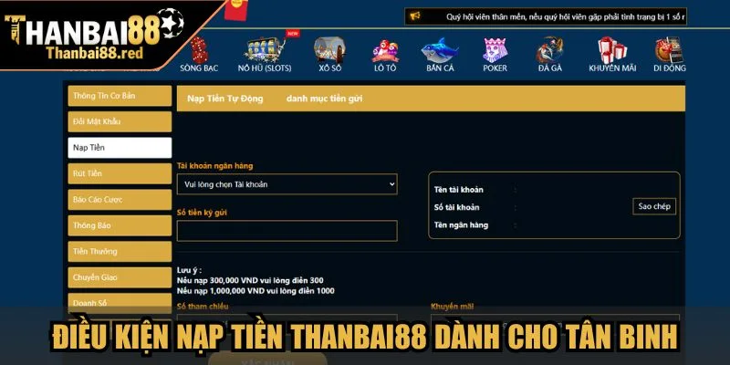 Điều kiện nạp tiền tại Thanbai88 dành cho tân binh