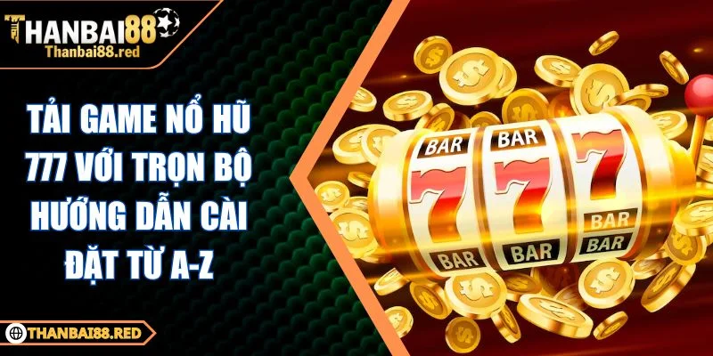 tải game Nổ Hũ 777