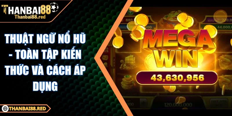 thuật ngữ Nổ Hũ